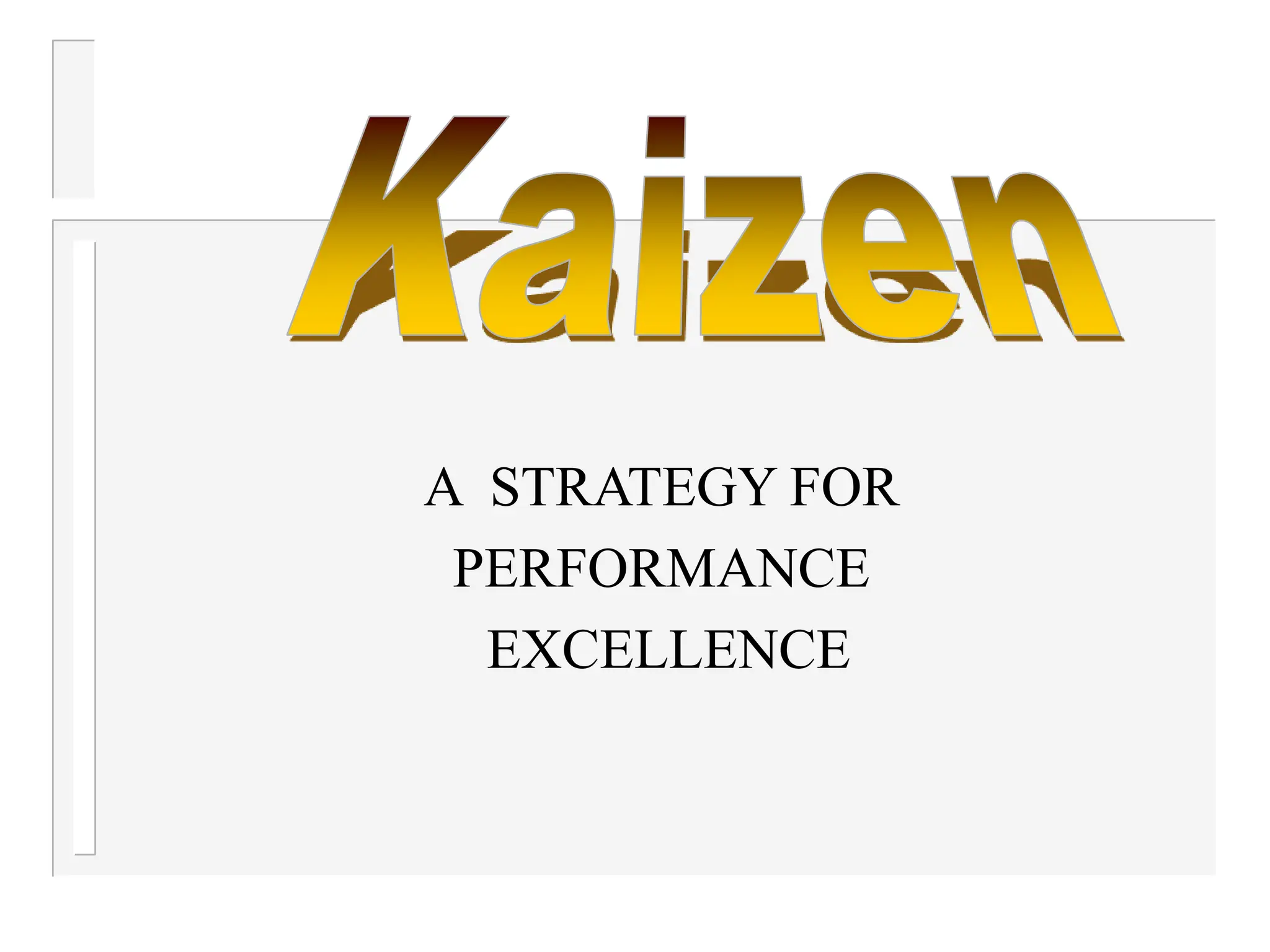 LEAN What Does Kaizen Mean.ppt based on lean manufacturing PPT