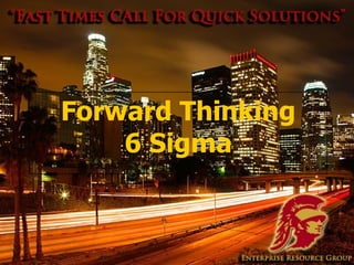 Forward Thinking 6 Sigma 