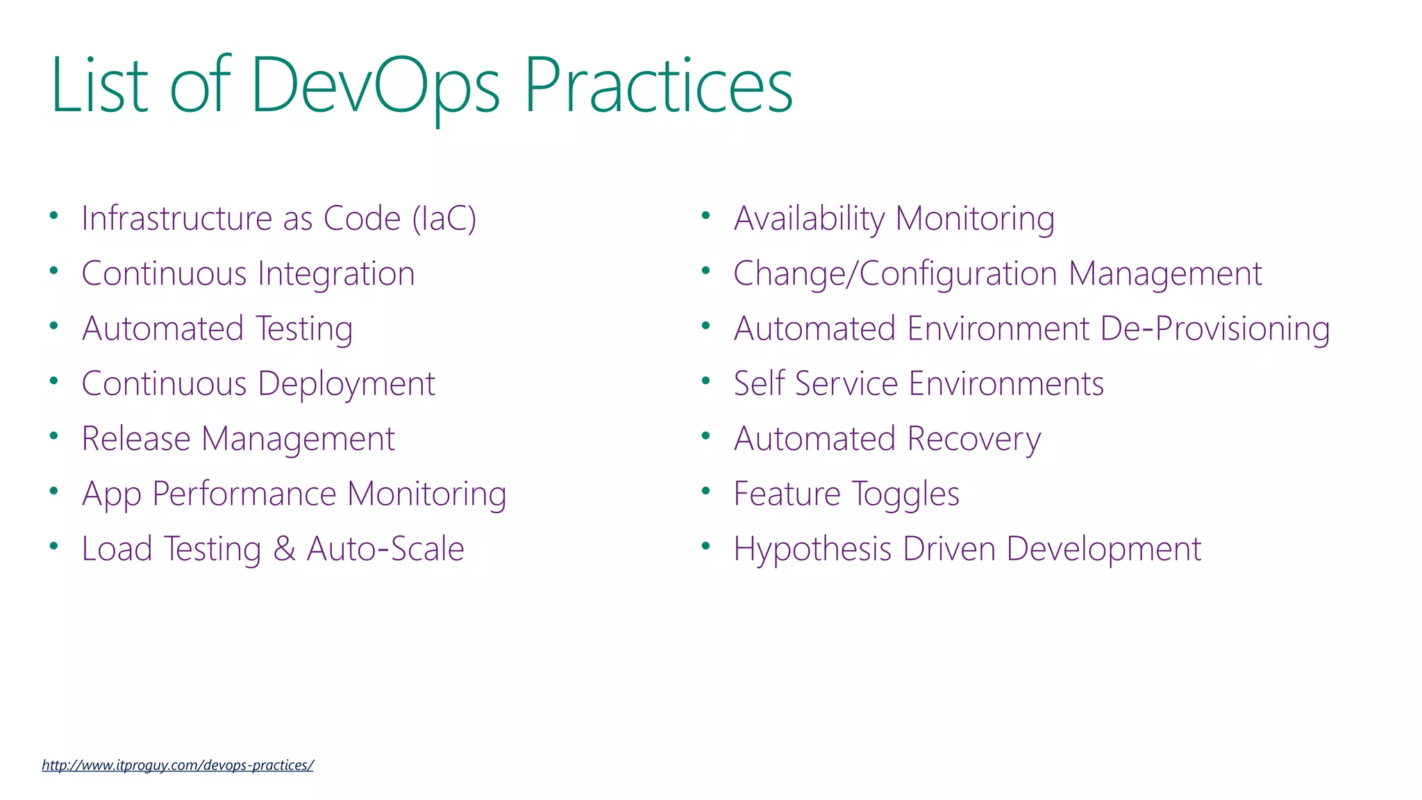 • • • • • • • • • • • • • • http://www.itproguy.com/devops-practices/ 