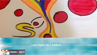 Lean Agile for Leaders
 