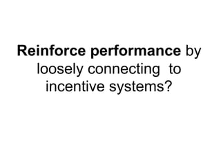 Targets/Objectives should be driven by context/situation of each group