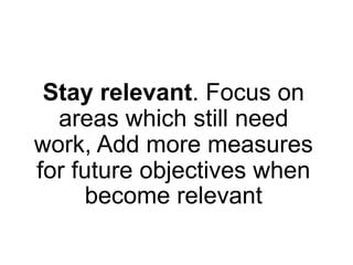Reinforce performance by loosely connecting  to incentive systems? 
