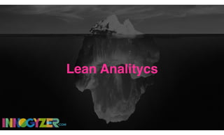 Lean Analitycs
 