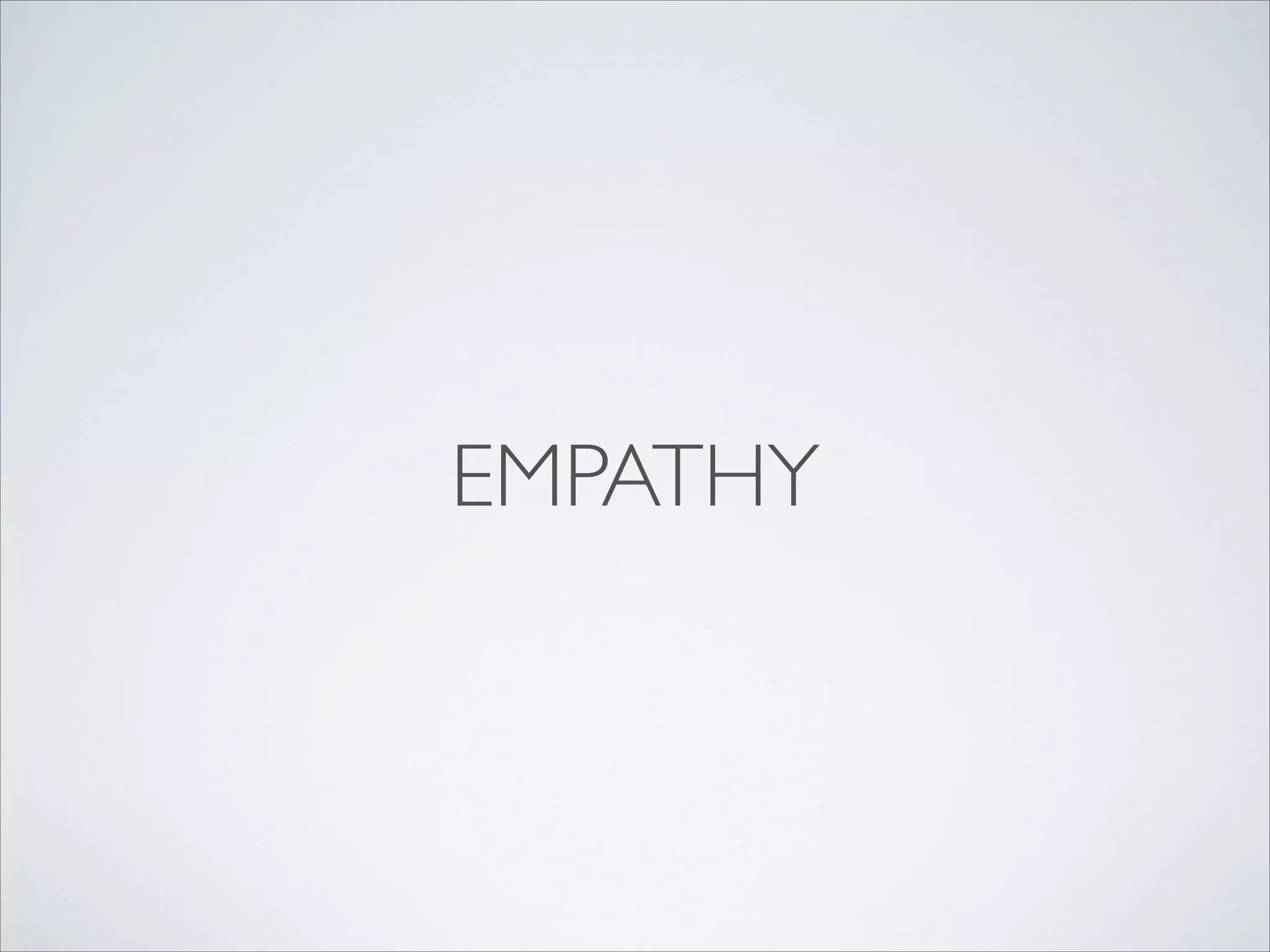 EMPATHY

 