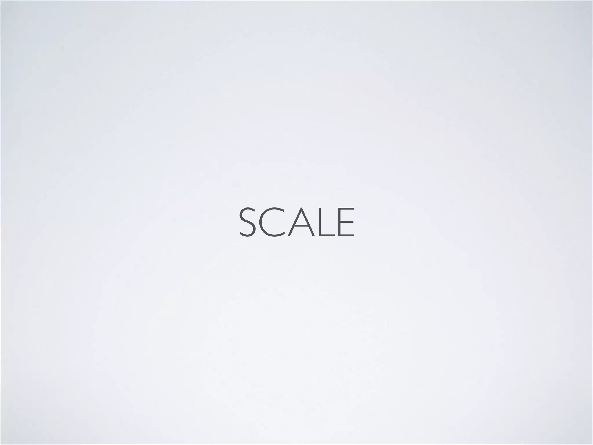 SCALE

 