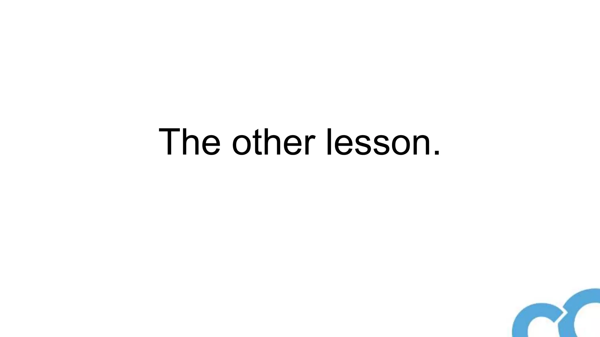 The other lesson.
 