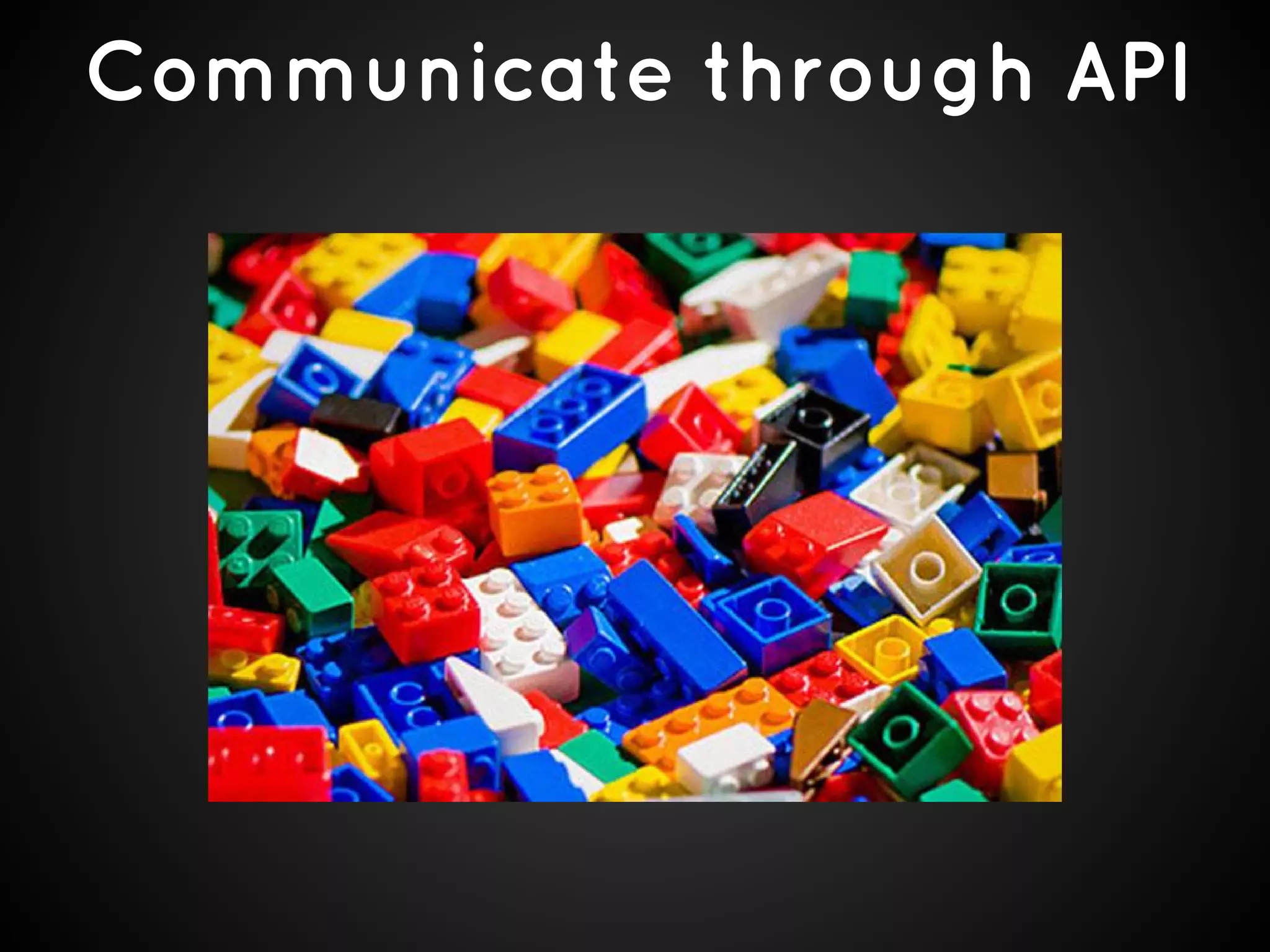 Communicate through API

 