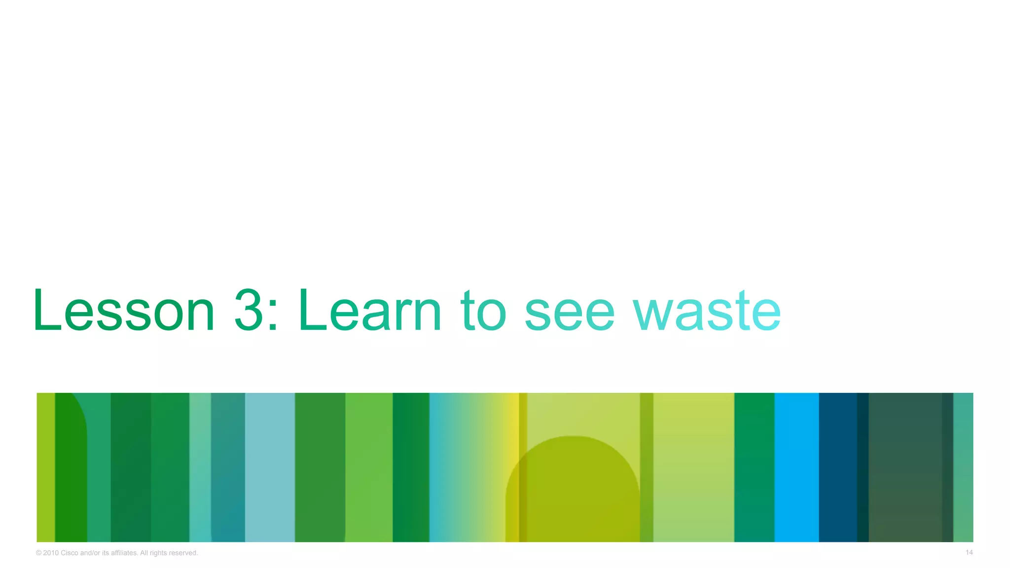 © 2010 Cisco and/or its affiliates. All rights reserved.   14
 