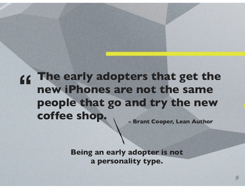 The early adopters that get