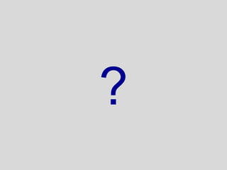 ?
 
