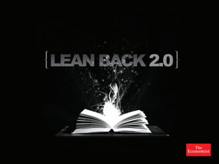 lean back 2.0
 