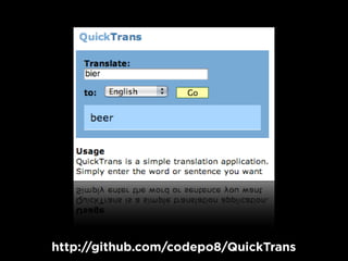 http://github.com/codepo8/QuickTrans
 