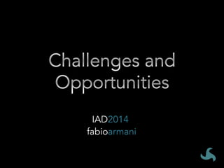 IAD2014
fabioarmani
 