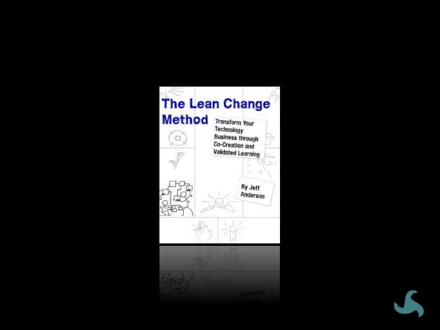 Lean Change Management (part I) - IAD 2014 | PDF | Startups | Business
