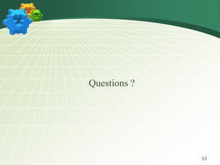 Questions ?




              33
 