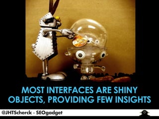 @JHTScherck - SEOgadget

 