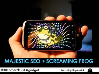 @JHTScherck - SEOgadget

http://bit.ly/blogsthatlink

 