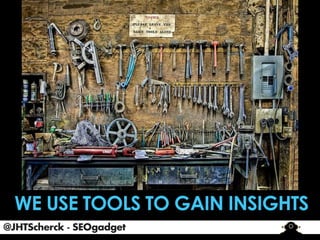 @JHTScherck - SEOgadget

 