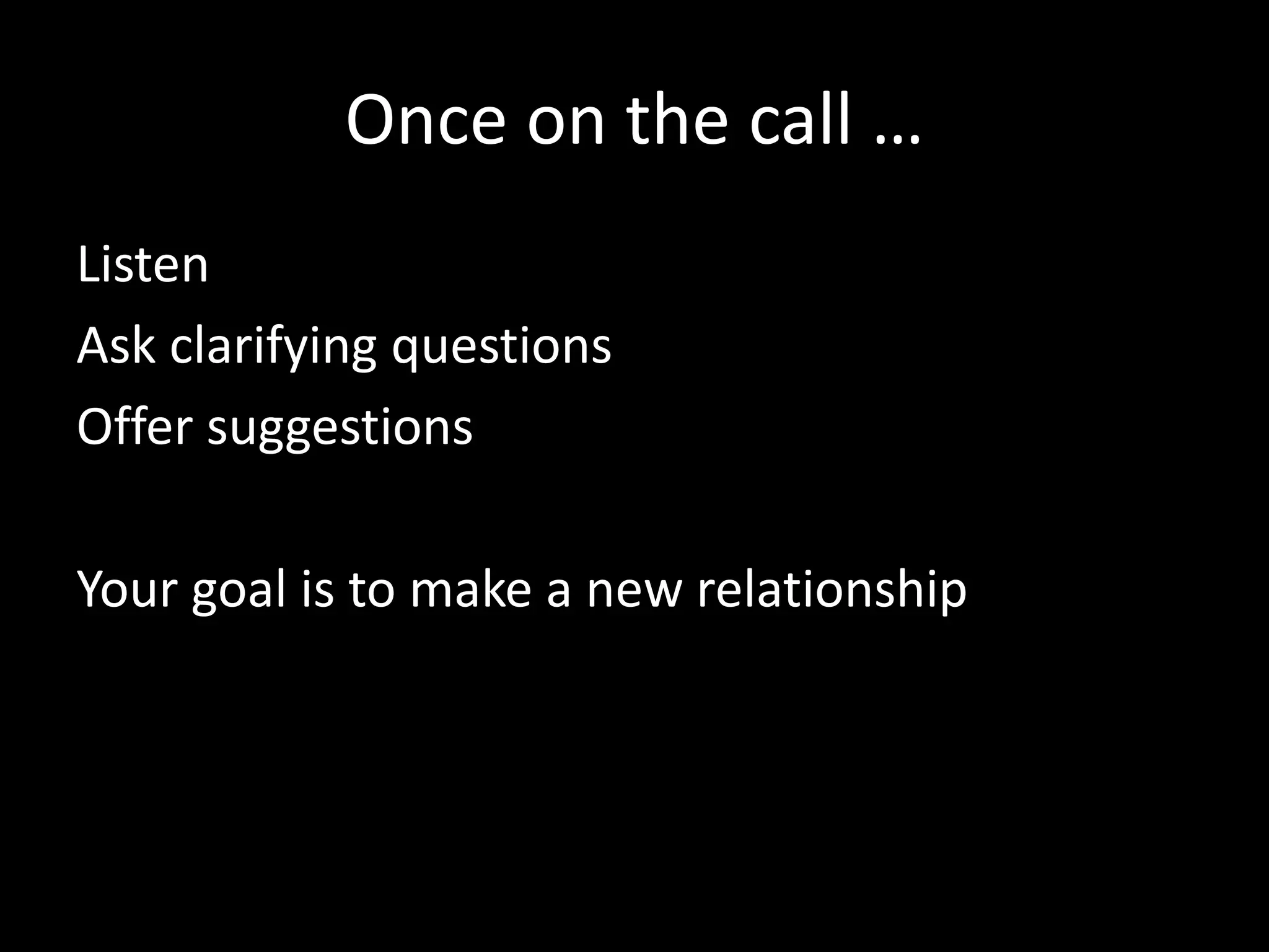 Just get them on the friggin’ phone 
“A good web page converts at 4%. A good phone 
call converts at 80%” 
Get them on a Skype/Hangout/phone call. 
 