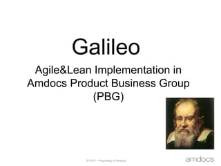 GalileoAgile&LeanImplementation in Amdocs Product Business Group (PBG)