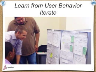 Learn from User Behavior
         Iterate




                           20
 