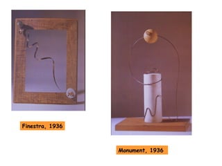 Finestra, 1936



                 Monument, 1936
 