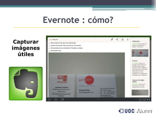 Evernote : cómo?

 Capturar
imágenes
  útiles
 