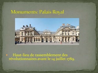  Haut-lieu de rassemblement des
révolutionnaires avant le 14 juillet 1789.
 