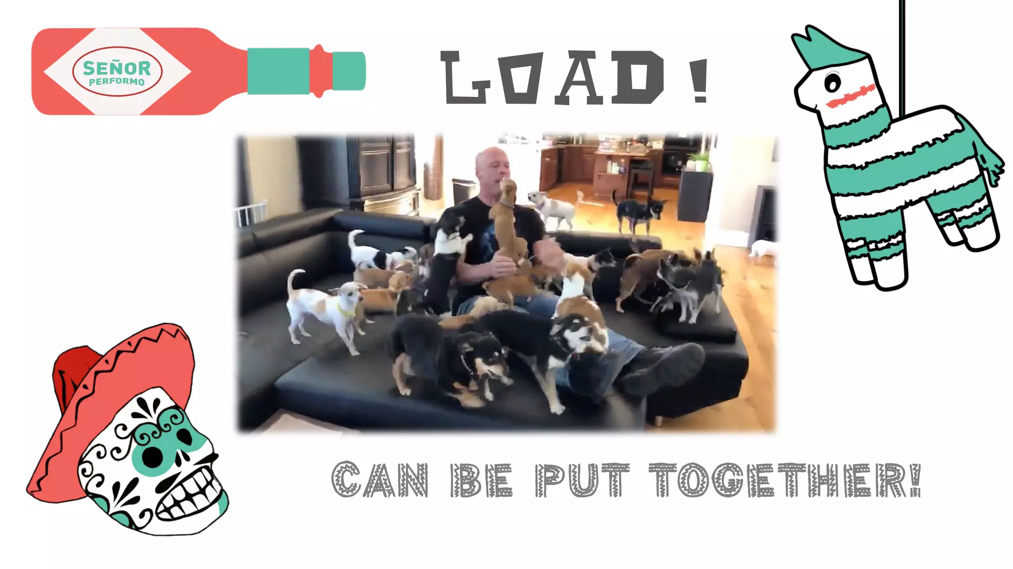 Load!
Can be put together!
 