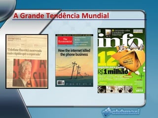 A Grande Tendência Mundial 