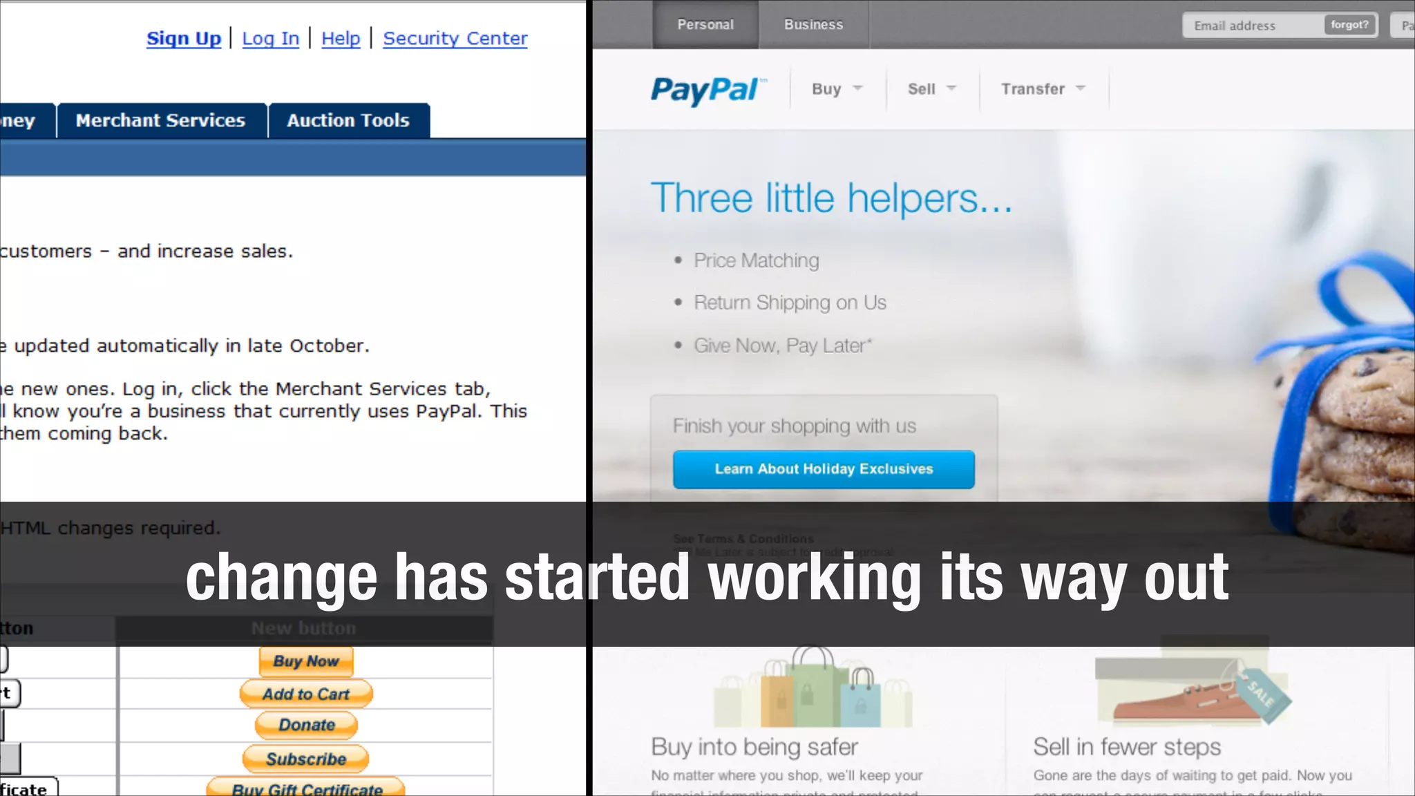 change has started working its way out

 