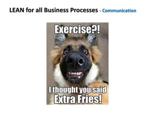LEAN for all Business Processes - Communication
 