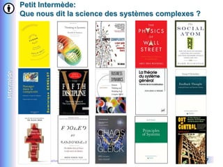 Intermède

Petit Intermède:
Que nous dit la science des systèmes complexes ?

Yves Caseau - présentation Dauphine – Mars 2014

12/27

 