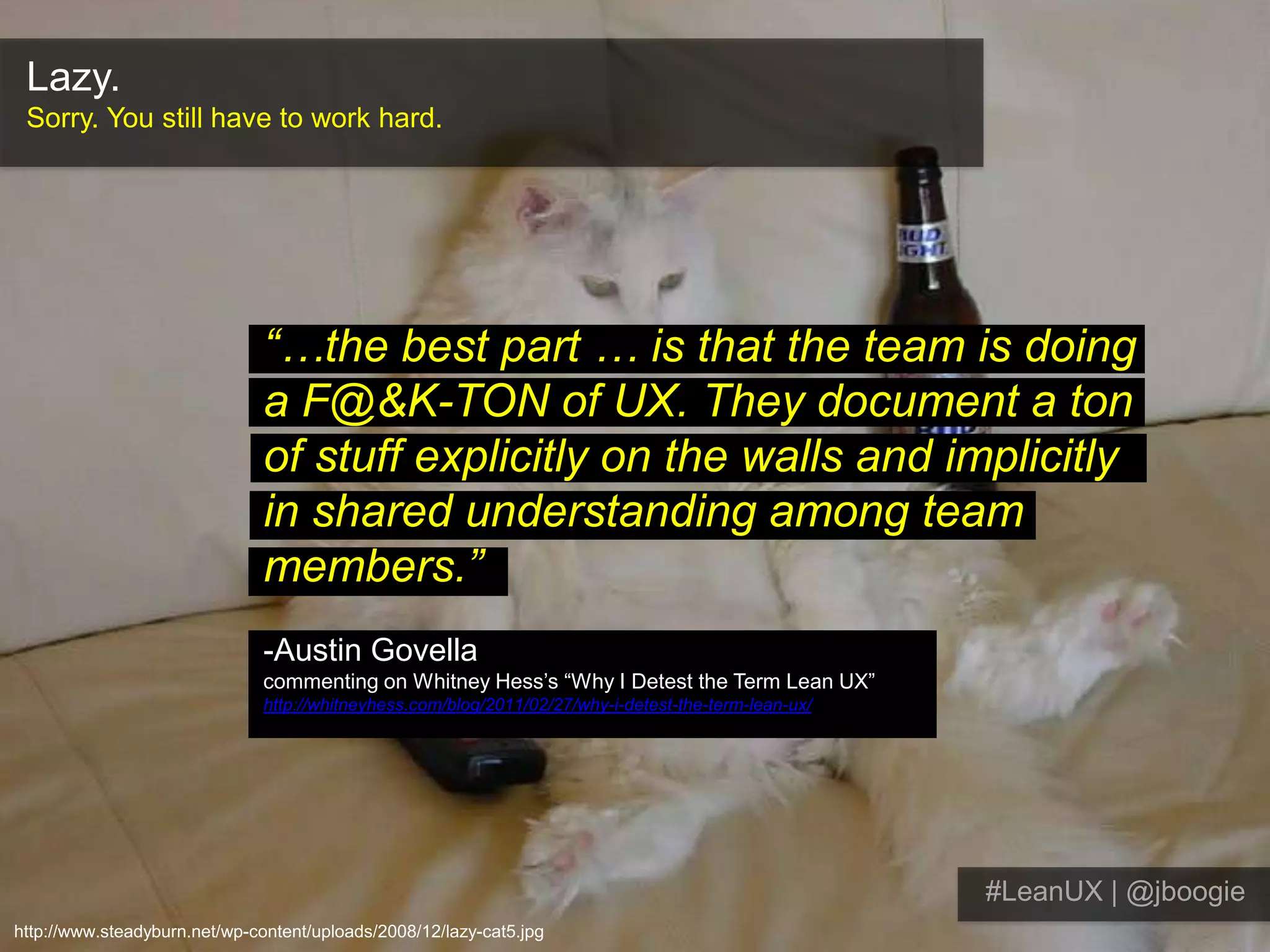 You can’t hide behind your monitor any more!Seriously. It’s time to come out.#LeanUX | @jboogiehttp://www.flickr.com/photos/yamagatacamille/4799648425/sizes/l/