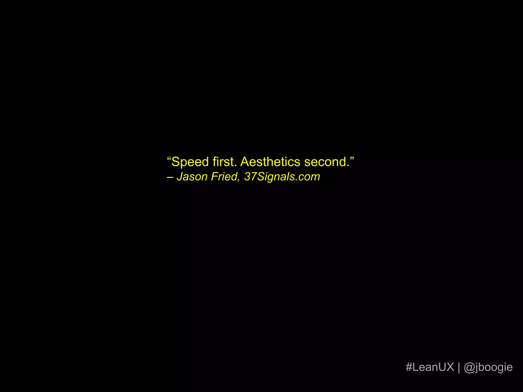 MomentumEveryone’s engaged. Everyone’s motivated.#LeanUX | @jboogie