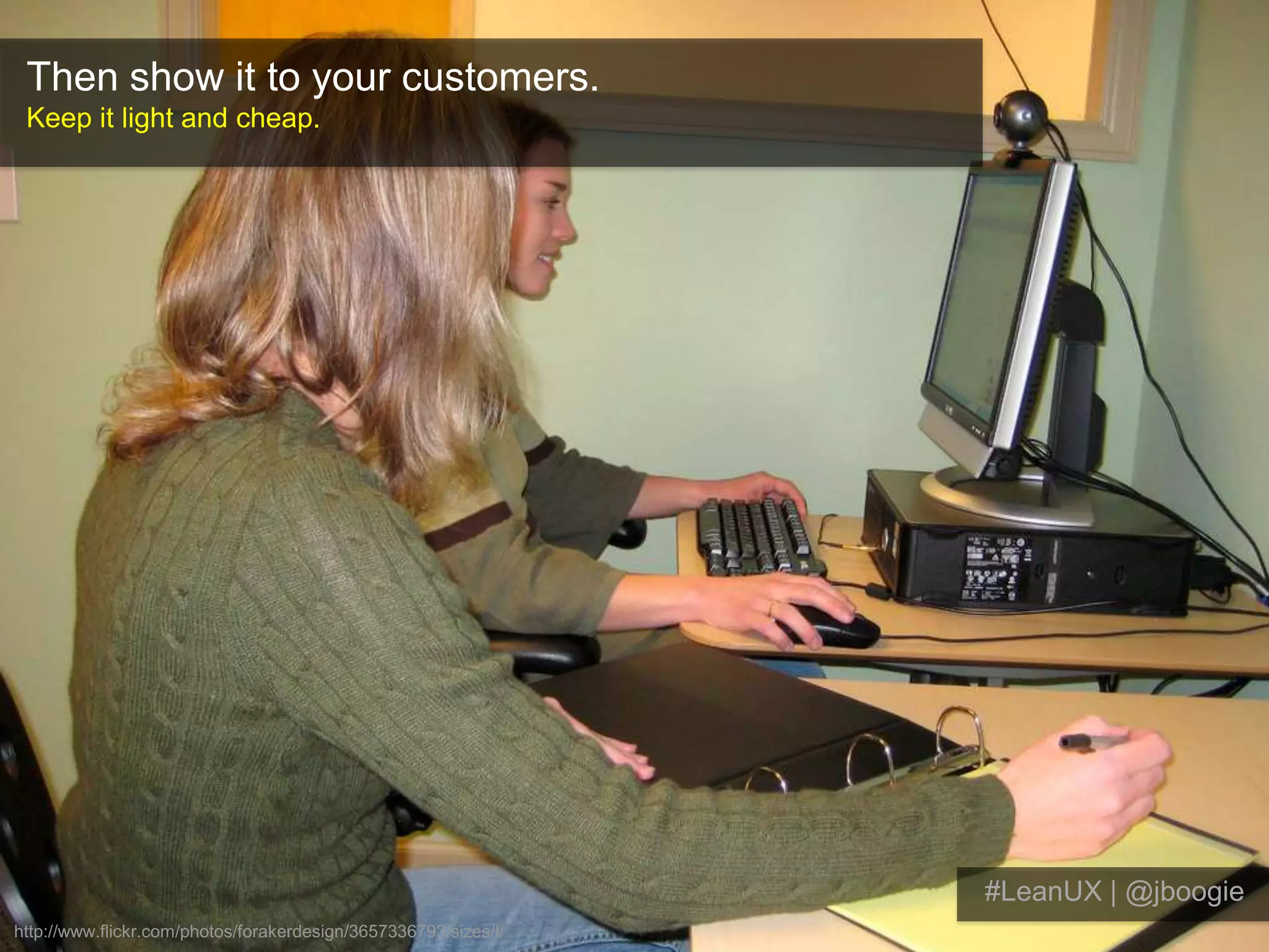 FeasibilityMake sure it can be built (and built well)#LeanUX | @jboogie