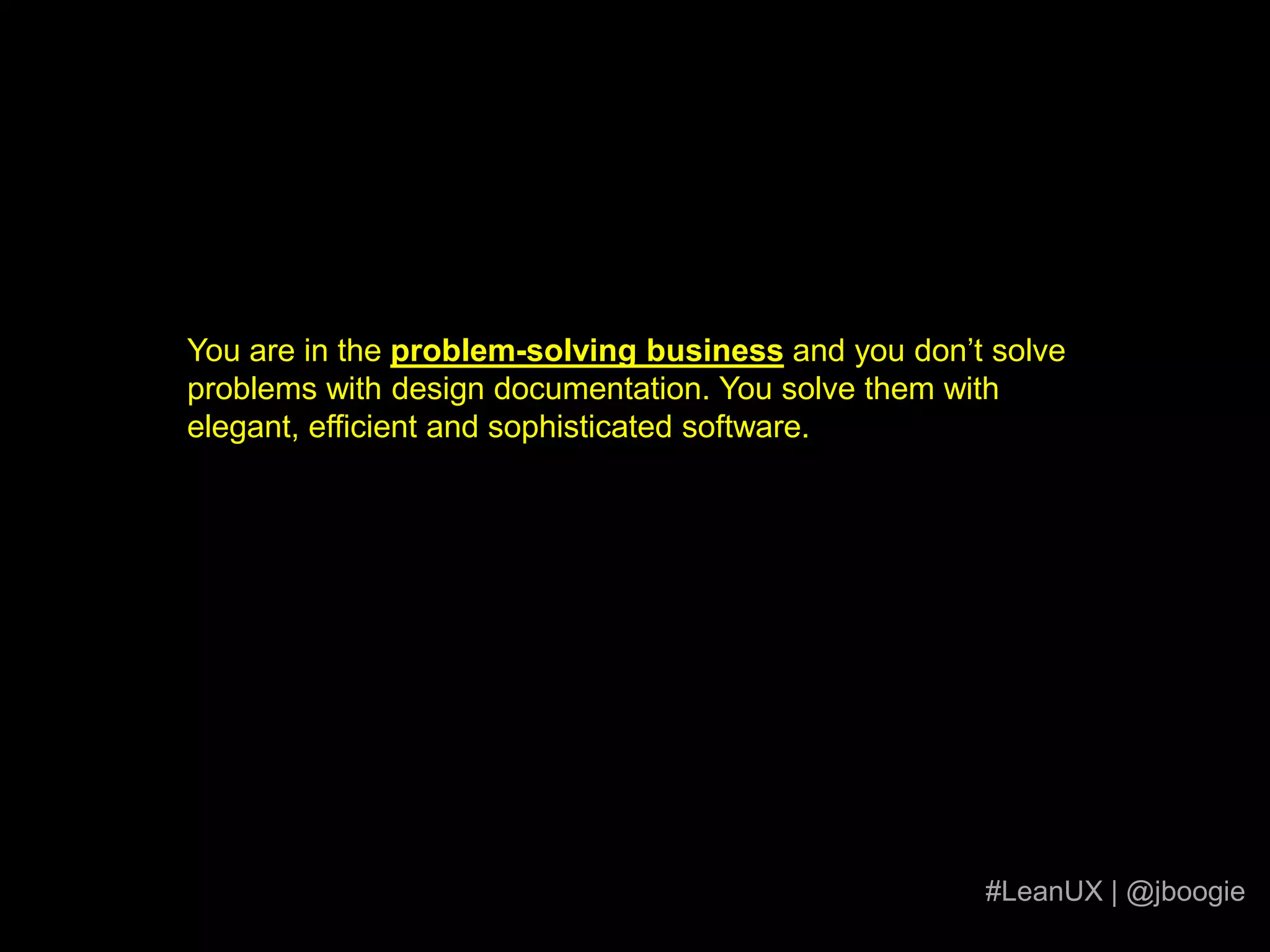 The more you talk about itThe  more you realize what’s missing#LeanUX | @jboogiehttp://www.flickr.com/photos/adysmiles/4822749055/sizes/l/