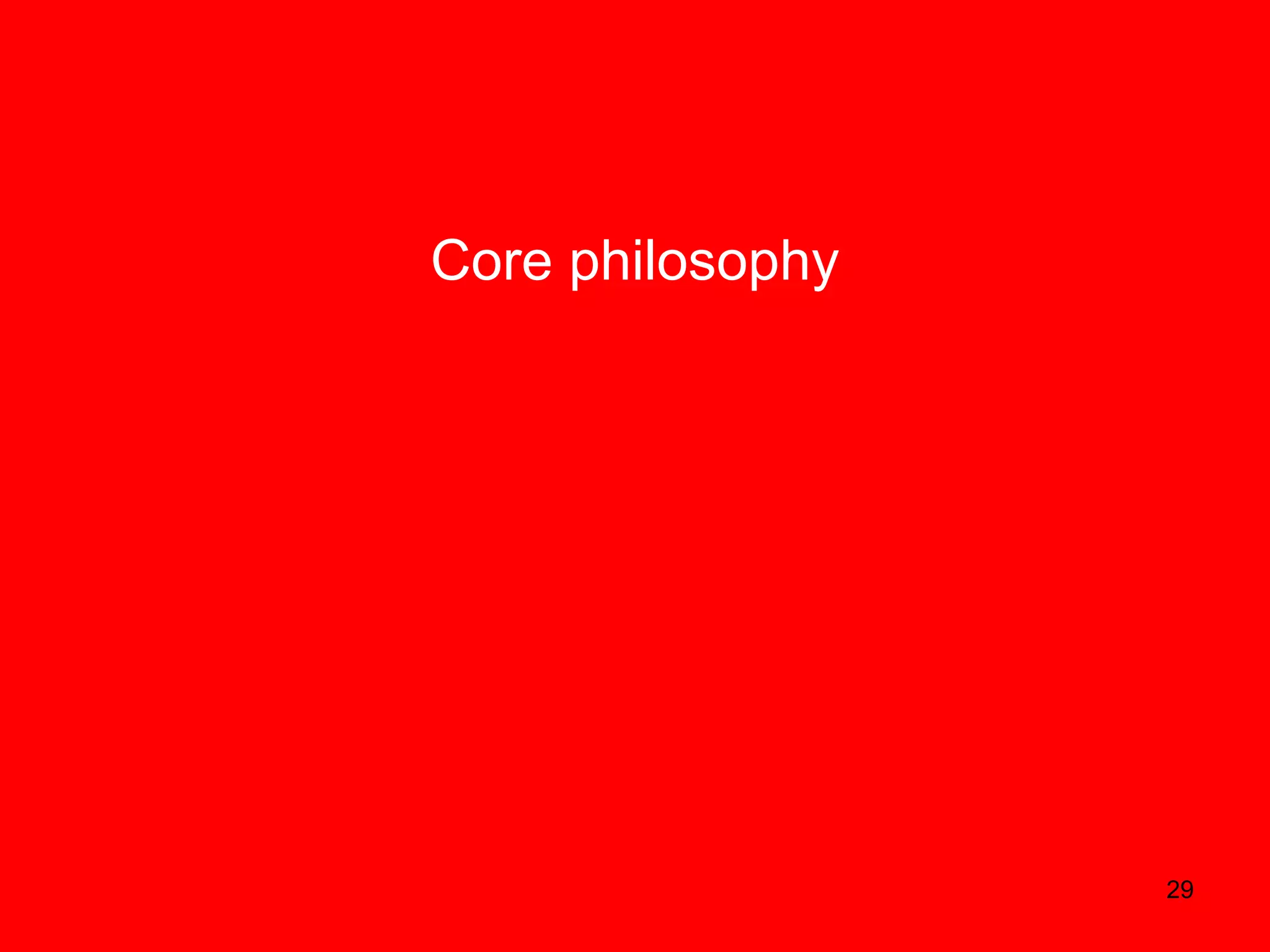 Core philosophy 