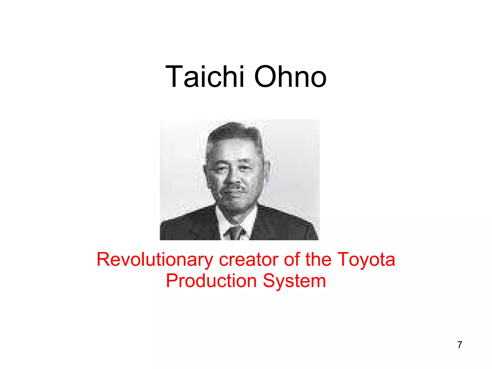 Taichi Ohno Revolutionary creator of the Toyota Production System 