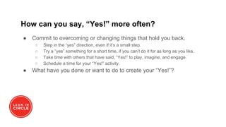 Lean In Say Yes To Everything