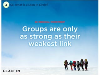 4	
  So,	
 what	
 is	
 a	
 Lean	
 In	
 Circle?	
 	
 

 
