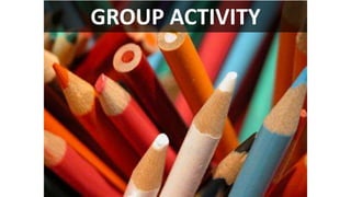 GROUP ACTIVITY
 