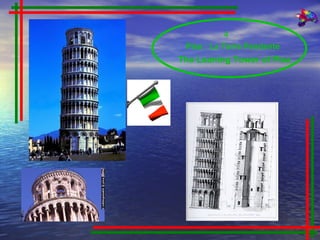 The Leaning Tower of Pisa 4  Pisa : La Torre Pendente 