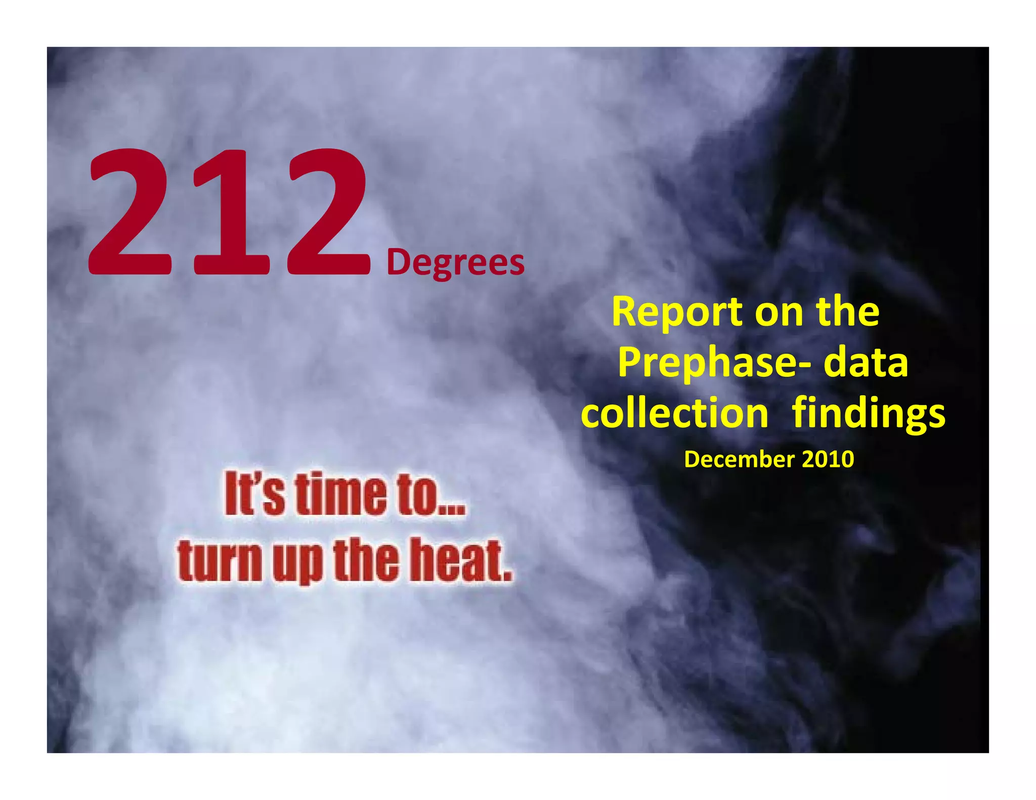 Degrees
           Report on the
            Prephase‐ d t
            P h        data
          collection findings
               December 2010
                    b
 