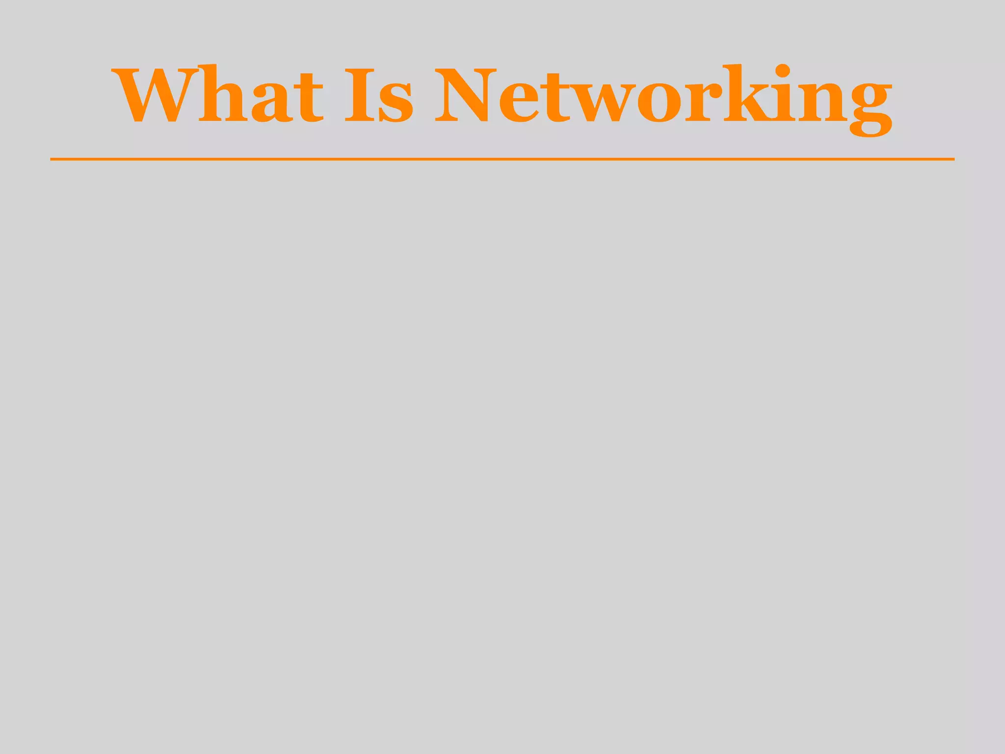 What Is Networking
 
