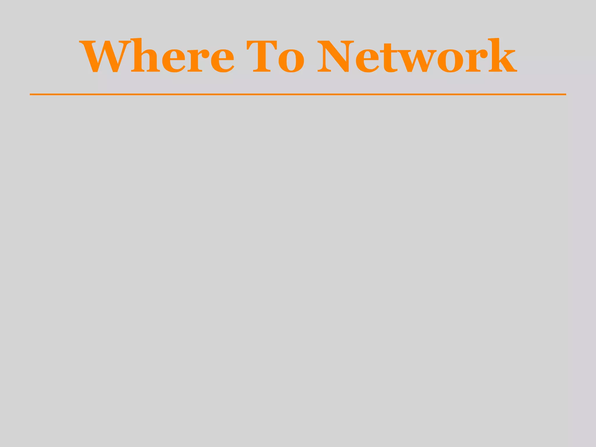 Where To Network
 