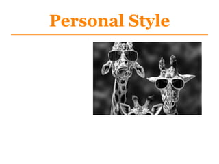 Personal Style
 