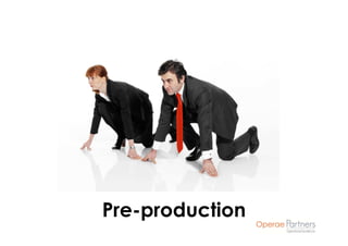 Pre-production
 