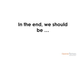 In the end, we should
        be …
 