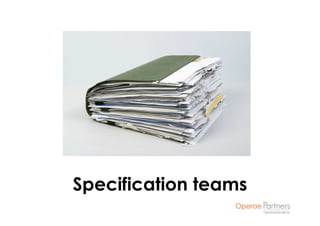 Specification teams
 